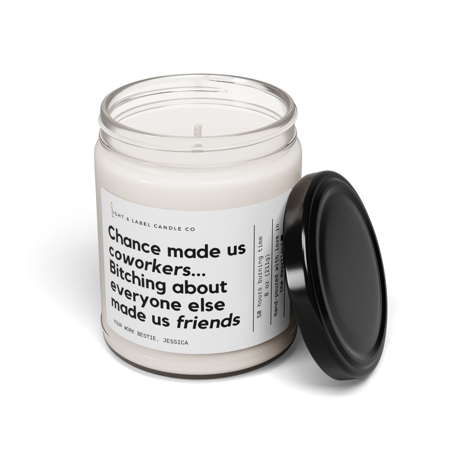 Chance Made Us Coworkers Bitching About Everyone Made Us Friends Soy Wax Candle Gift | Coworker Friend Gift | Coworker Birthday 8 oz Candle