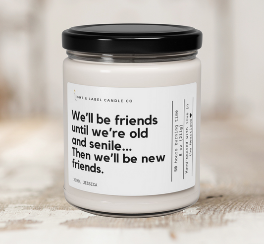 Best Friend Candle Gift | We Will Be Friends Until We’re Old Gift for Best Friend Birthday | Best Friend Gifts | BFF Christmas Gift