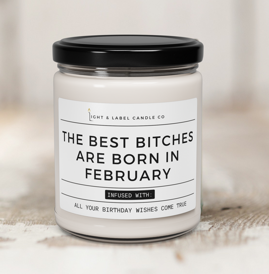 February Birthday Gift Candle | Best Bitches Are Born In February | Custom Funny Zodiac Aquarius Candle for Women | BFF Candle Gift